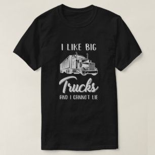 I Like Big Trucks And I Cannot Lie Trucker T-Shirt