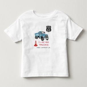 I Like Big Trucks,  I Cannot Lie - Big Blue Truck Toddler T-Shirt