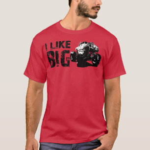 I like big trucks  T-Shirt