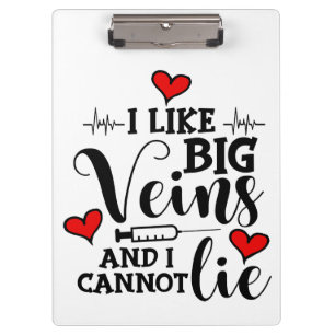 I like big veins & I cannot lie nurse humour Clipboard