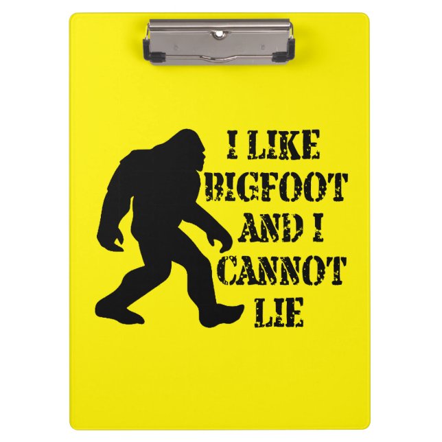 I like Bigfoot and I cannot Lie        Clipboard (Front)