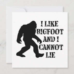 I like Bigfoot and I cannot Lie Invitation