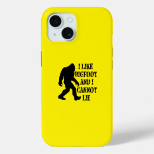 I like Bigfoot and I cannot Lie iPhone 15 Case