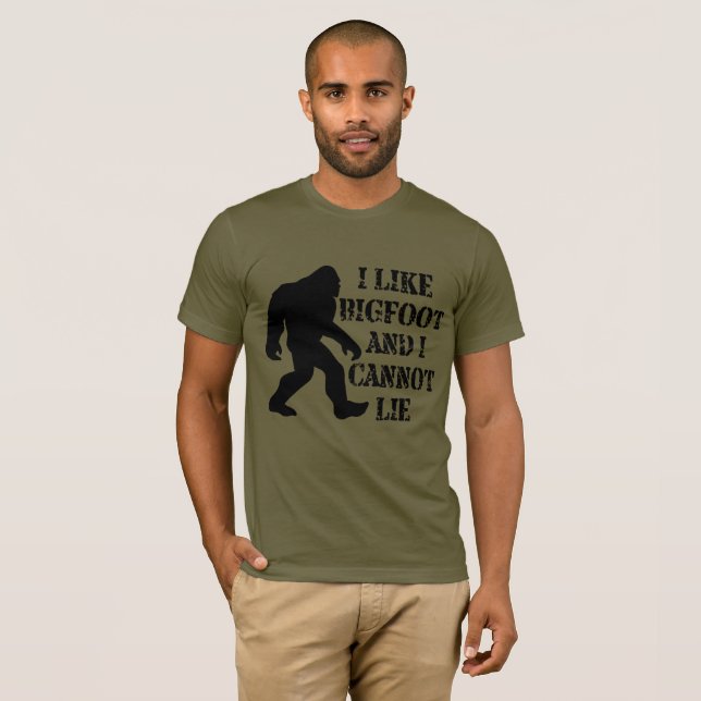 I like Bigfoot and I cannot Lie  T-Shirt (Front Full)