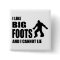 I Like Bigfoots and I Cannot Lie