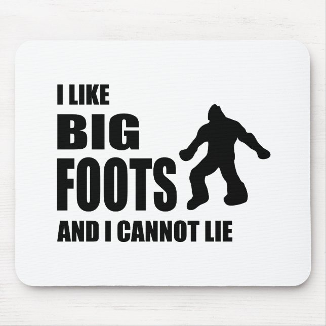 I Like Bigfoots and I Cannot Lie Mouse Mat (Front)