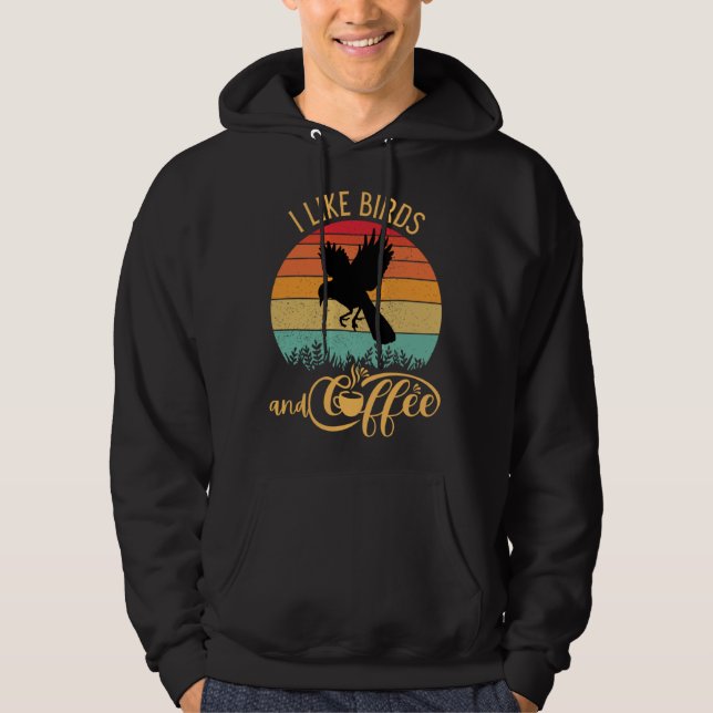 I Like Birds and Coffee Retro Sunset Birding Birdw Hoodie (Front)