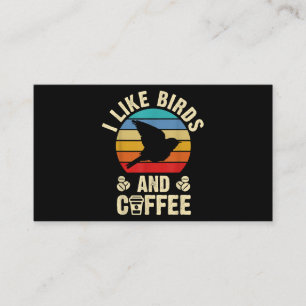 I like Birds & Coffee Funny vintage Birds theme lo Business Card