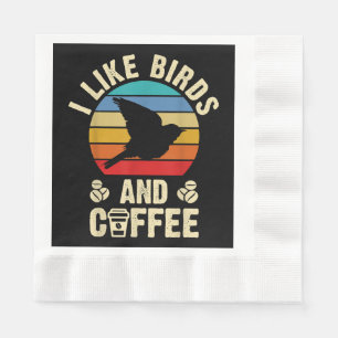 I like Birds & Coffee Funny vintage Birds theme lo Napkin