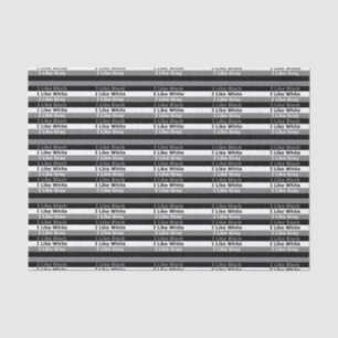 I Like Black White And Grey Colour Striped Design Tissue Paper