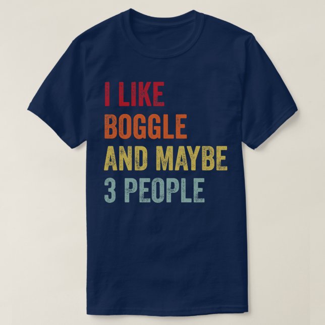 I Like Boggle Maybe 3 People T-Shirt (Design Front)