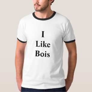 I Like Bois T-Shirt