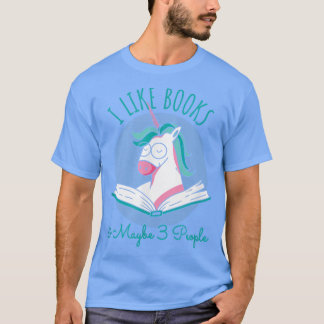 I Like Books ANd MAybe 3 People, Unicorn Reading60 T-Shirt