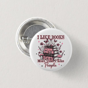 I Like Books More Than....  3 Cm Round Badge