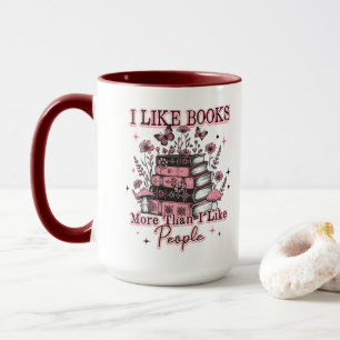 I Like Books More Than.... Mug