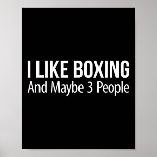 I Like Boxing And Maybe 3 People -  Poster