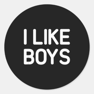 I Like Boys, Funny, Jokes, Sarcastic Classic Round Sticker