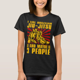 I like Brazilian Jiu-Jitsu and maybe 3 People BJJ T-Shirt