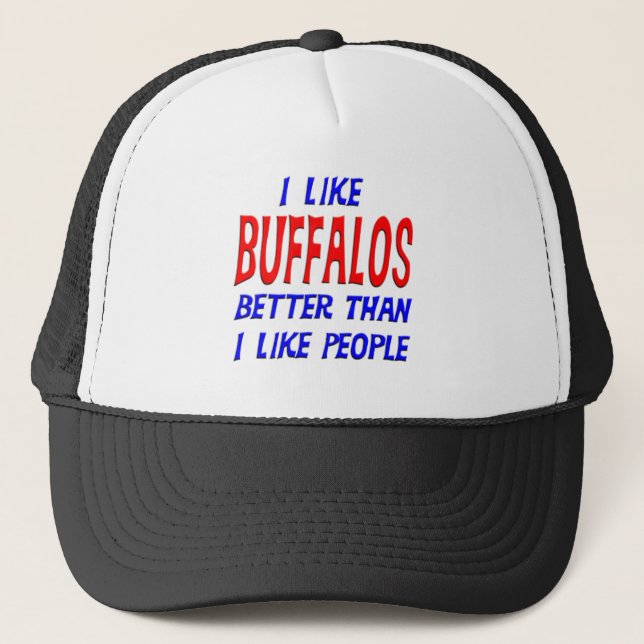 I Like Buffalos Better Than I Like People Hat (Front)