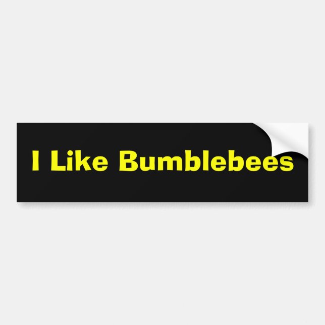 I Like Bumblebees Bumper Sticker (Front)
