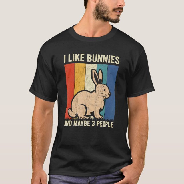 I Like Bunnies And Maybe 3 People Retro Bunny T-Shirt (Front)