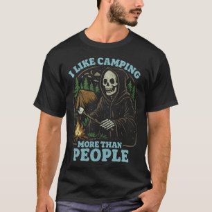 i like camping more than people Camping grimReaper T-Shirt