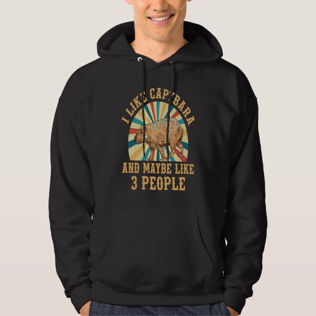 I Like Capybara and May Be Like 3 People Hoodie (Front)
