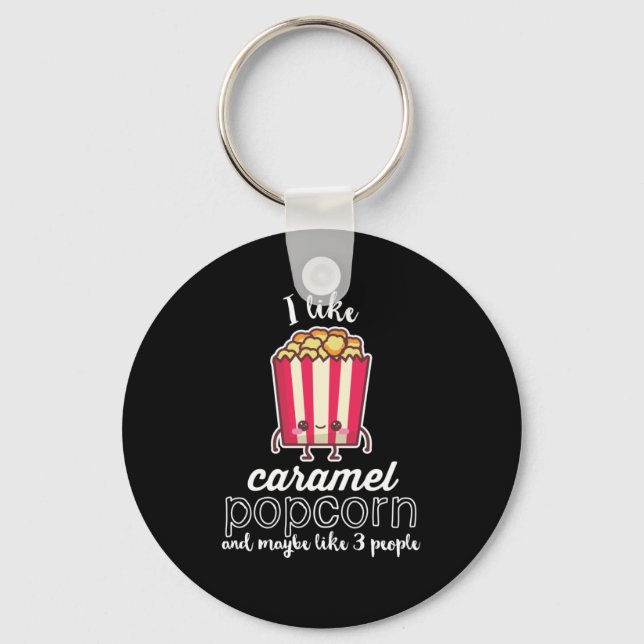 I Like Caramel Popcorn and Maybe Like 3 People Key Ring (Front)