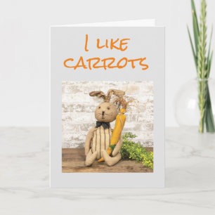 **I LIKE CARROTS BUT I LOVE YOU MORE** CARD