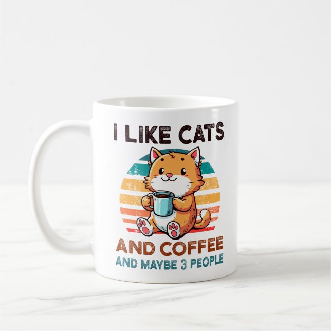 I Like Cats and Coffee And maybe 3 People Cat Love Coffee Mug (Left)