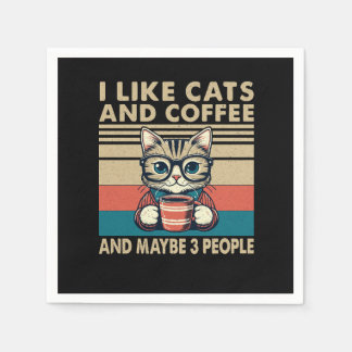 I like cats and coffee and maybe 3 people napkin