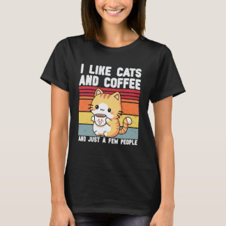 I Like Cats and Coffee Just a Few People Funny Ret T-Shirt