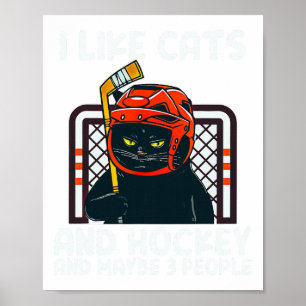 I Like Cats And Hockey And Maybe 3 People Black Ca Poster