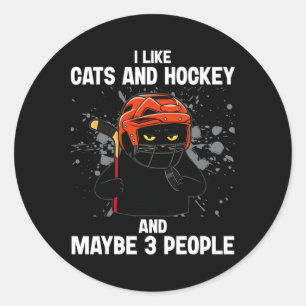 I Like Cats And Hockey And Maybe 3 People Funny Ca Classic Round Sticker
