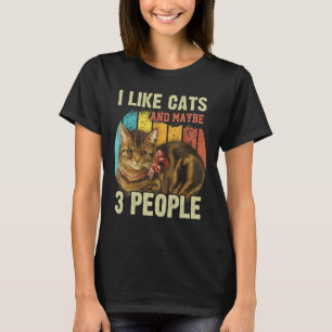 I Like Cats And Maybe 3 People Cat Cat Dad Cat Mum T-Shirt