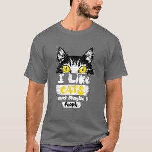I Like Cats And Maybe 3 People Cat Funny Cats T-Shirt