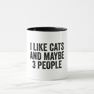 I Like Cats And Maybe 3 People Mug