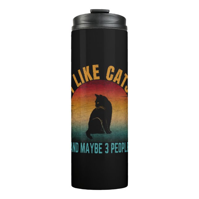 I LIKE CATS AND MAYBE 3 PEOPLE THERMAL TUMBLER (Front)