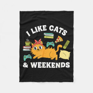 I Like Cats And Weekends Lover Funny Cozy Gamer Qu Fleece Blanket