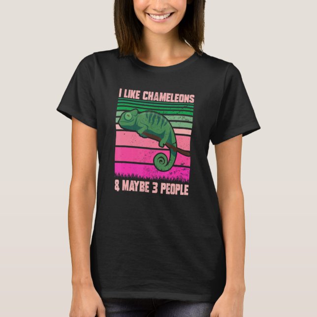 I Like Chameleons Maybe 3 People  Quote Lizard Gra T-Shirt (Front)