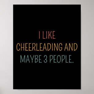 I Like Cheerleading And Maybe 3 People #25d85 Poster