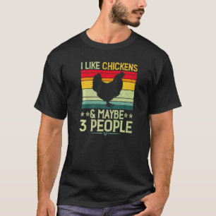 I like Chickens and maybe 3 People Farming Barn Ca T-Shirt