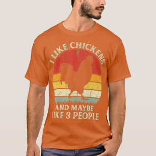 I Like Chickens And Maybe Like 3 People Chicken Fa T-Shirt
