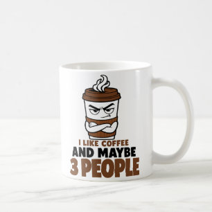 I Like Coffee And Maybe 3 People Funny Introvert Mug