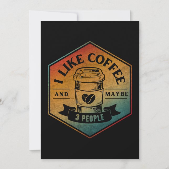 I LIKE COFFEE AND MAYBE 3 PEOPLE INVITATION (Front)