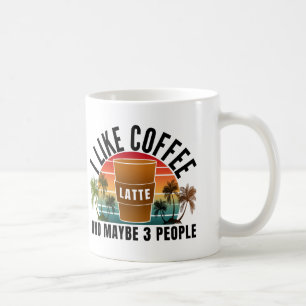 i like coffee and maybe 3 people mug