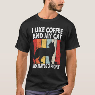 I Like Coffee And My Cat Maybe 3 People Vintage Si T-Shirt