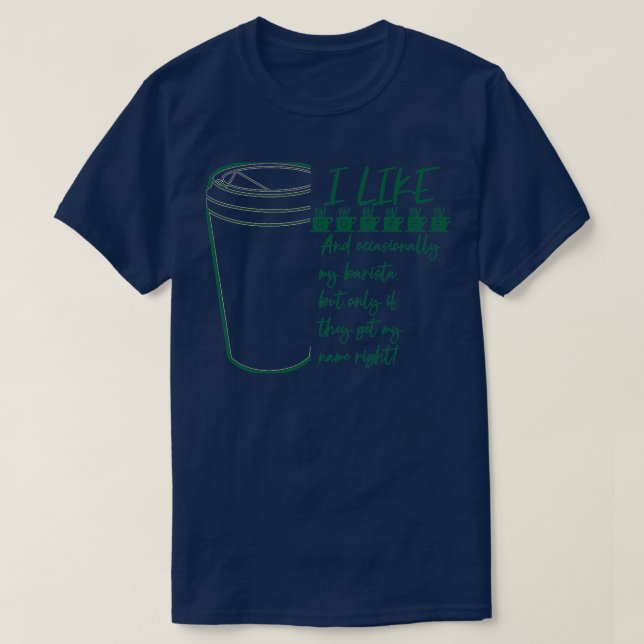 I like coffee and occasionally my barista T-Shirt (Design Front)