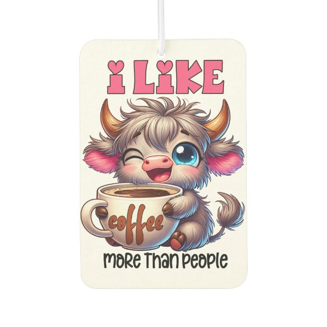 I Like Coffee More Than People  Car Air Freshener (Front)