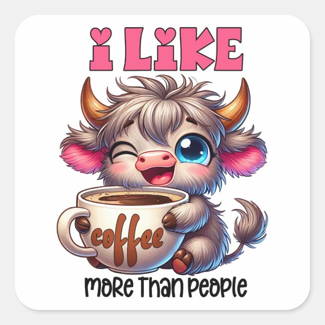 I Like Coffee More Than People  Square Sticker (Front)